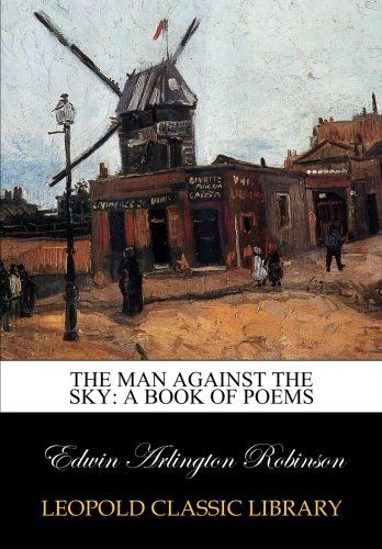 The man against the sky: a book of poems