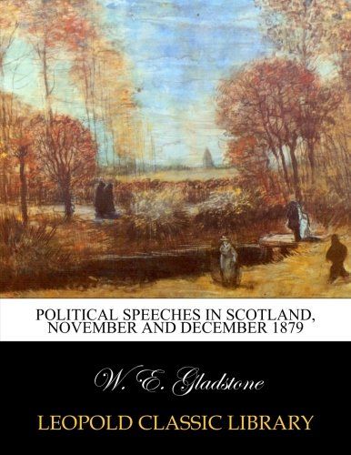 Political speeches in Scotland, November and December 1879
