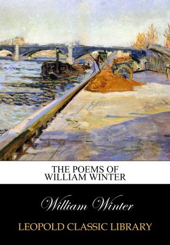 The poems of William Winter