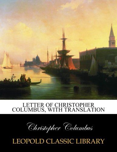 Letter of Christopher Columbus, with translation