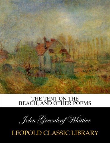 The tent on the beach, and other poems