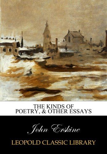 The kinds of poetry, & other essays