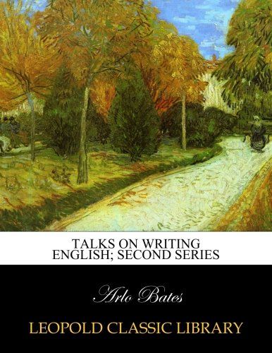Talks on writing English; Second series