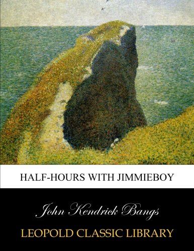 Half-hours with Jimmieboy