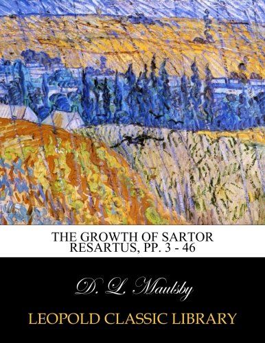 The Growth of Sartor Resartus, pp. 3 - 46