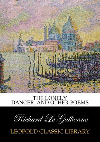 The lonely dancer, and other poems