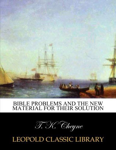 Bible problems and the new material for their solution