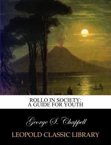 Rollo in society: a guide for youth