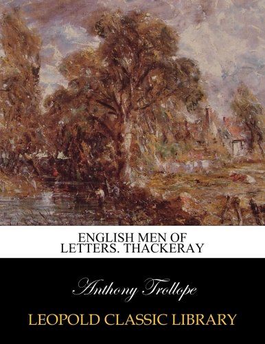 English men of letters. Thackeray