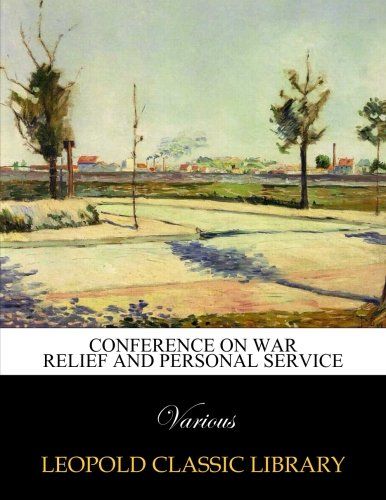 Conference on war relief and personal service