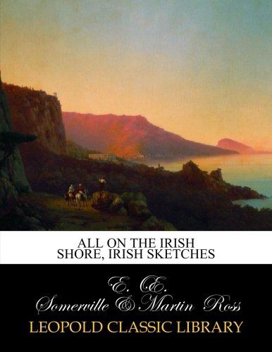 All On The Irish Shore, Irish Sketches