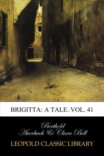 Brigitta: A tale. Vol. 41