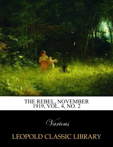 The Rebel, November 1919, Vol. 4, No. 2