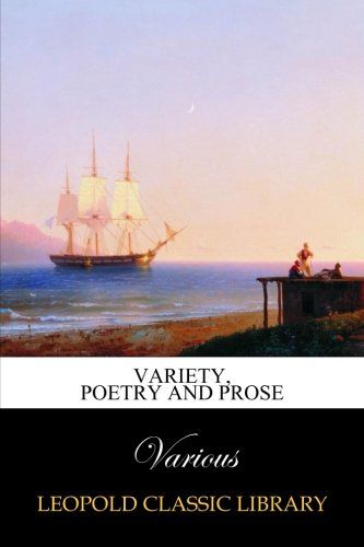 Variety, poetry and prose