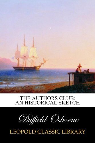 The Authors Club: An Historical Sketch