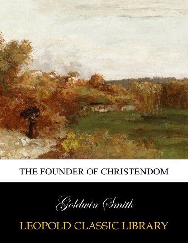 The founder of Christendom