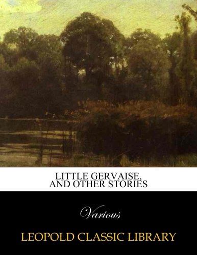 Little Gervaise, and other stories
