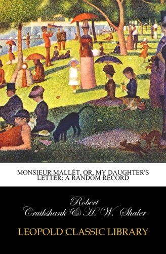 Monsieur Mallét, Or, My Daughter's Letter: A Random Record