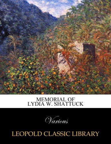 Memorial of Lydia W. Shattuck