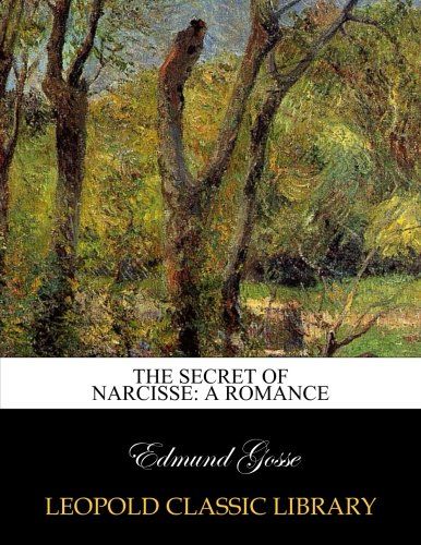 The secret of Narcisse: a romance