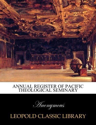 Annual register of Pacific Theological Seminary