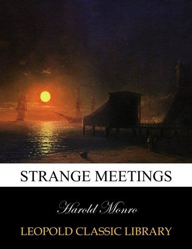 Strange meetings