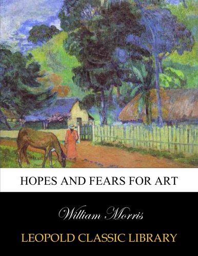 Hopes and fears for art