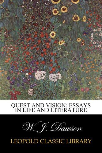 Quest and vision: essays in life and literature