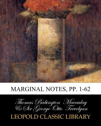 Marginal Notes, pp. 1-62