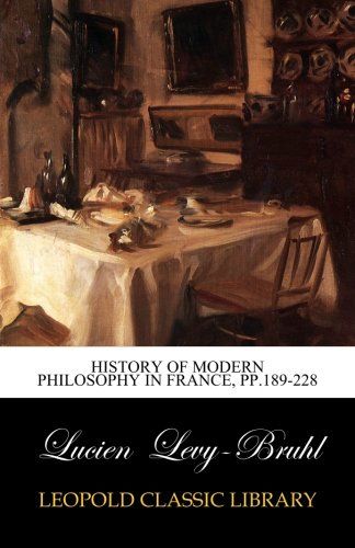 History of Modern Philosophy in France, pp.189-228