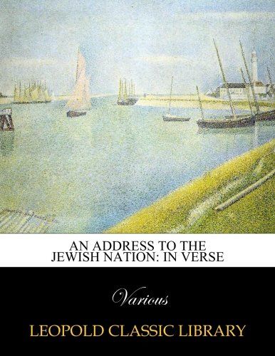 An Address to the Jewish Nation: In Verse