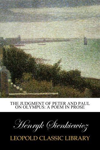 The Judgment of Peter and Paul on Olympus: A Poem in Prose