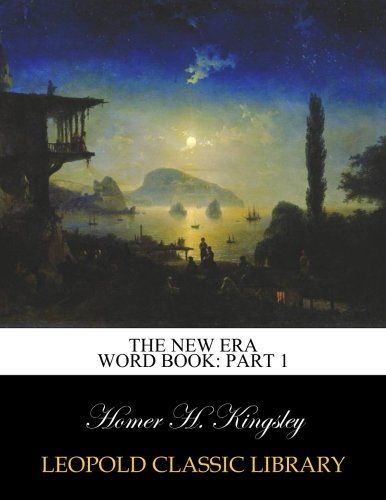 The New Era Word Book: part 1
