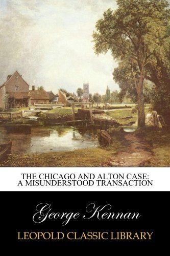 The Chicago and Alton Case: A Misunderstood Transaction