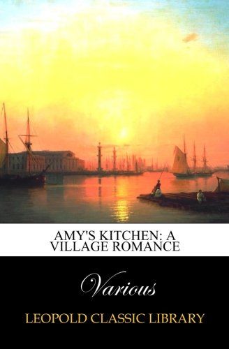 Amy's kitchen: a village romance