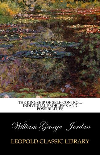 The Kingship of Self-control: Individual Problems and Possibilities