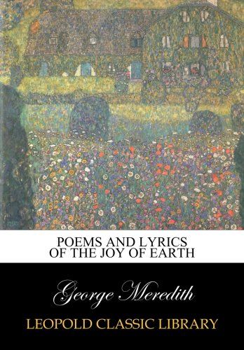 Poems and lyrics of the joy of earth