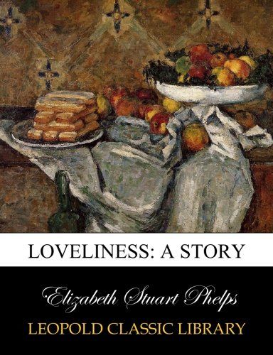 Loveliness: A Story