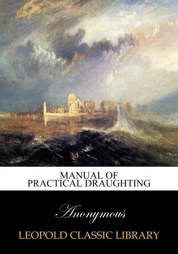 Manual of Practical Draughting