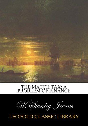 The Match Tax: A Problem of Finance