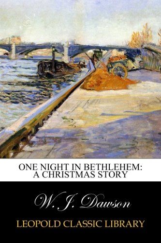 One Night in Bethlehem: A Christmas Story