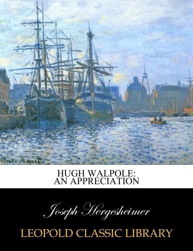 Hugh Walpole: an appreciation