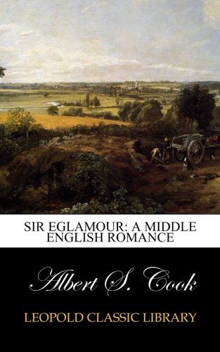Sir Eglamour: A Middle English Romance