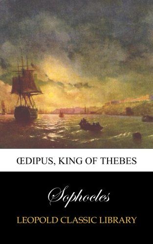 OEdipus, king of Thebes