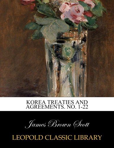 Korea treaties and agreements. No. 1-22