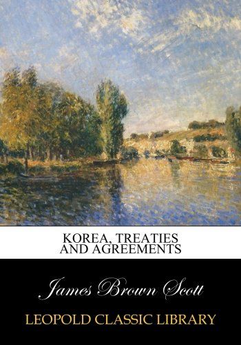 Korea, Treaties and Agreements