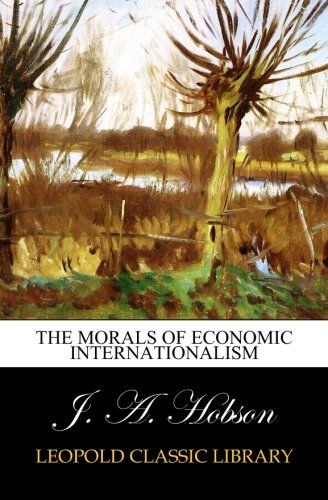 The Morals of Economic Internationalism