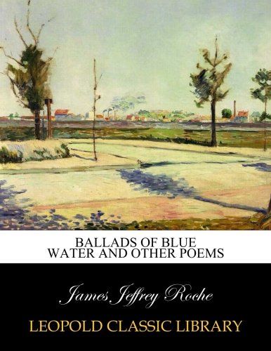 Ballads of Blue Water and Other Poems