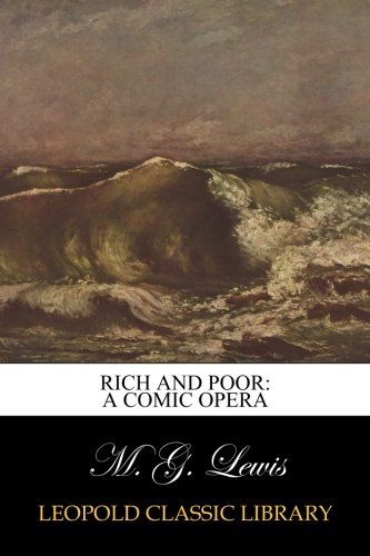 Rich and Poor: A Comic Opera