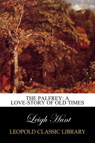 The Palfrey: A Love-story of Old Times